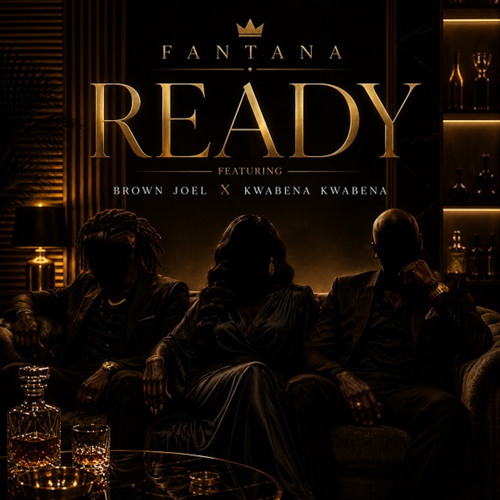 Ready ft. Brown Joel & Kwabena Kwabena