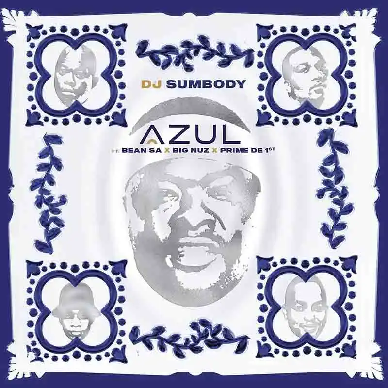 Azul ft, Bean RSA, Prime De 1st, Big Nuz