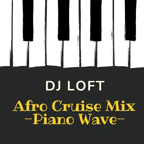 Afro Cruise Mix [Piano Wave]